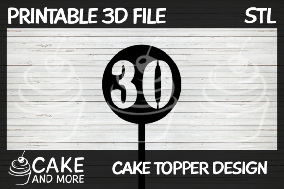 Number 30 Cake Topper: A Bold 3D Design